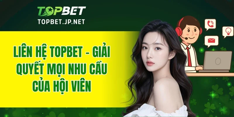 Liên Hệ TOPBET