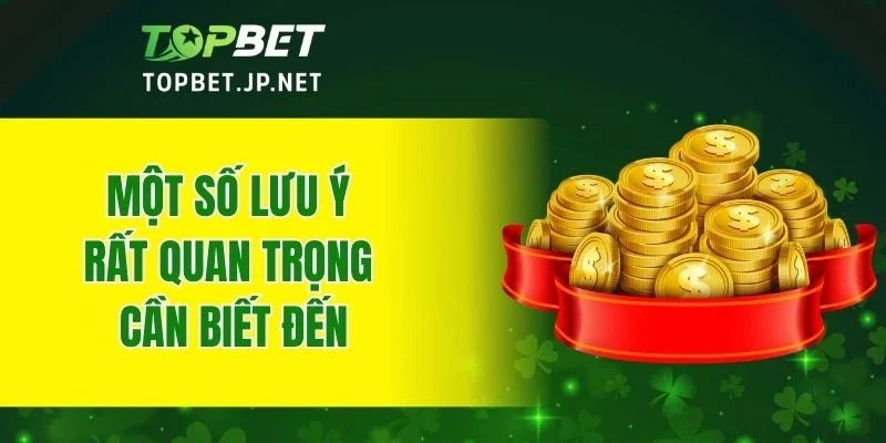 Một số lưu ý rất quan trọng cần biết đến